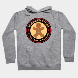 Blessed To Be A First Grade Teacher Gingerbread Man Hoodie